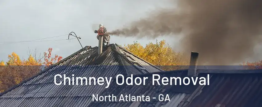  Chimney Odor Removal North Atlanta - GA