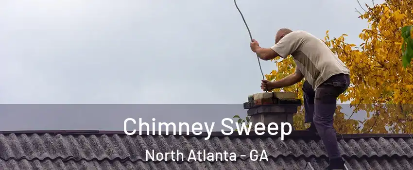  Chimney Sweep North Atlanta - GA