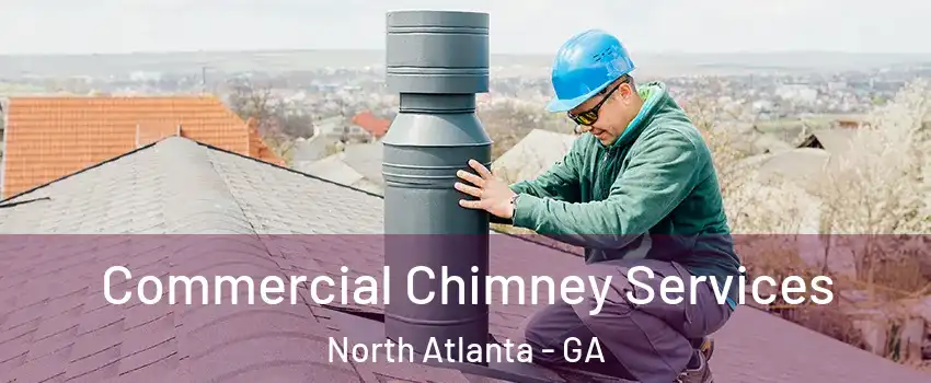  Commercial Chimney Services North Atlanta - GA