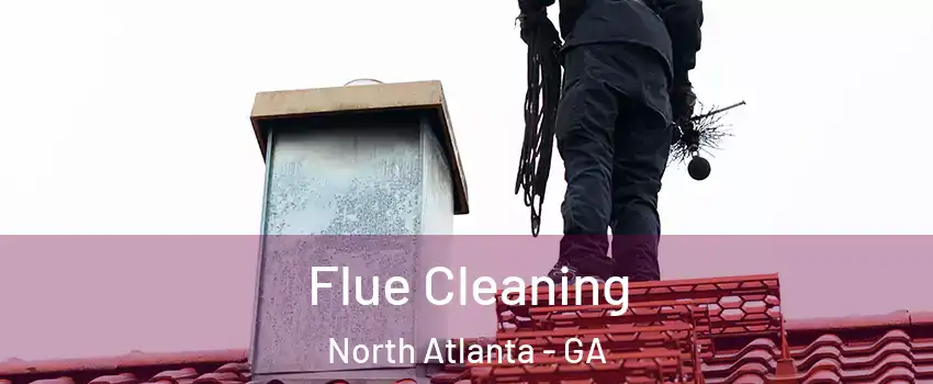  Flue Cleaning North Atlanta - GA