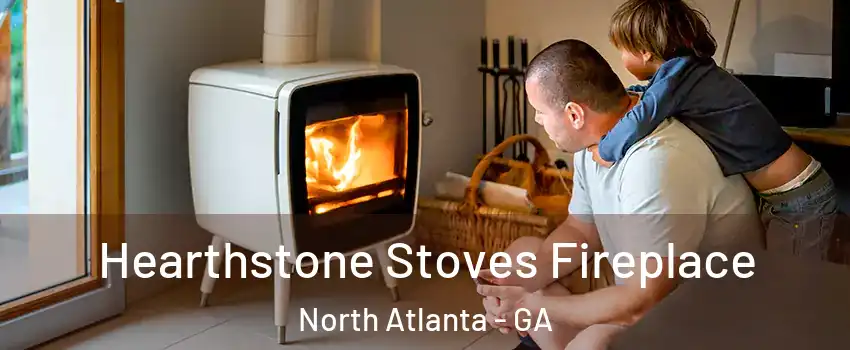  Hearthstone Stoves Fireplace North Atlanta - GA