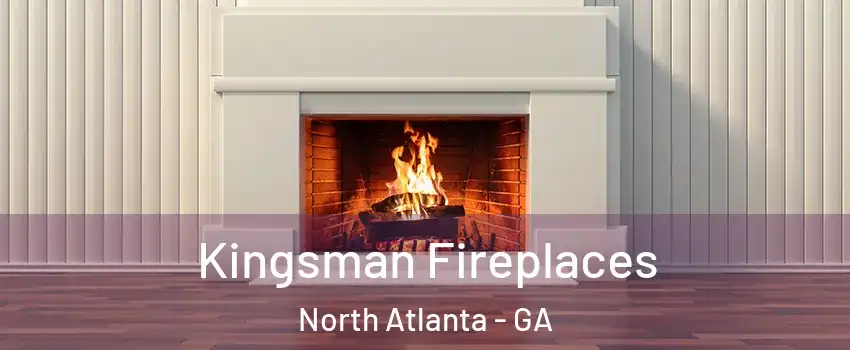  Kingsman Fireplaces North Atlanta - GA