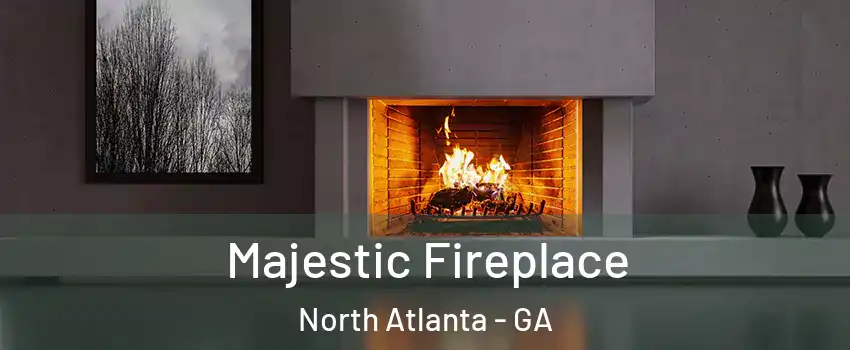  Majestic Fireplace North Atlanta - GA