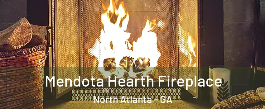  Mendota Hearth Fireplace North Atlanta - GA