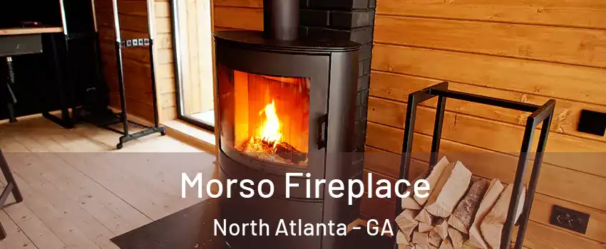 Morso Fireplace North Atlanta - GA