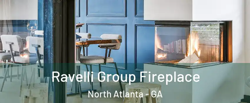  Ravelli Group Fireplace North Atlanta - GA